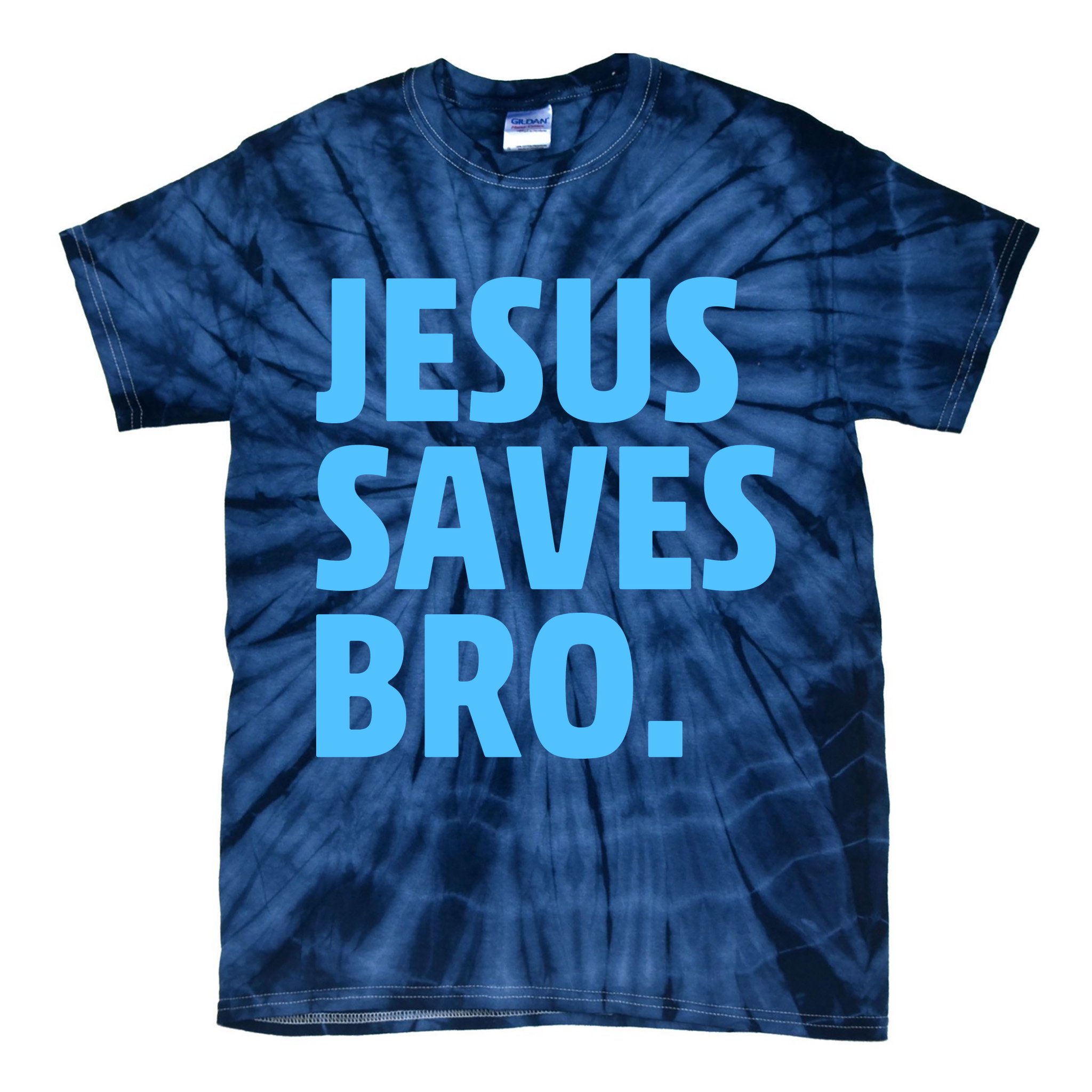 Jesus Saves Bro Tie-Dye T-Shirt