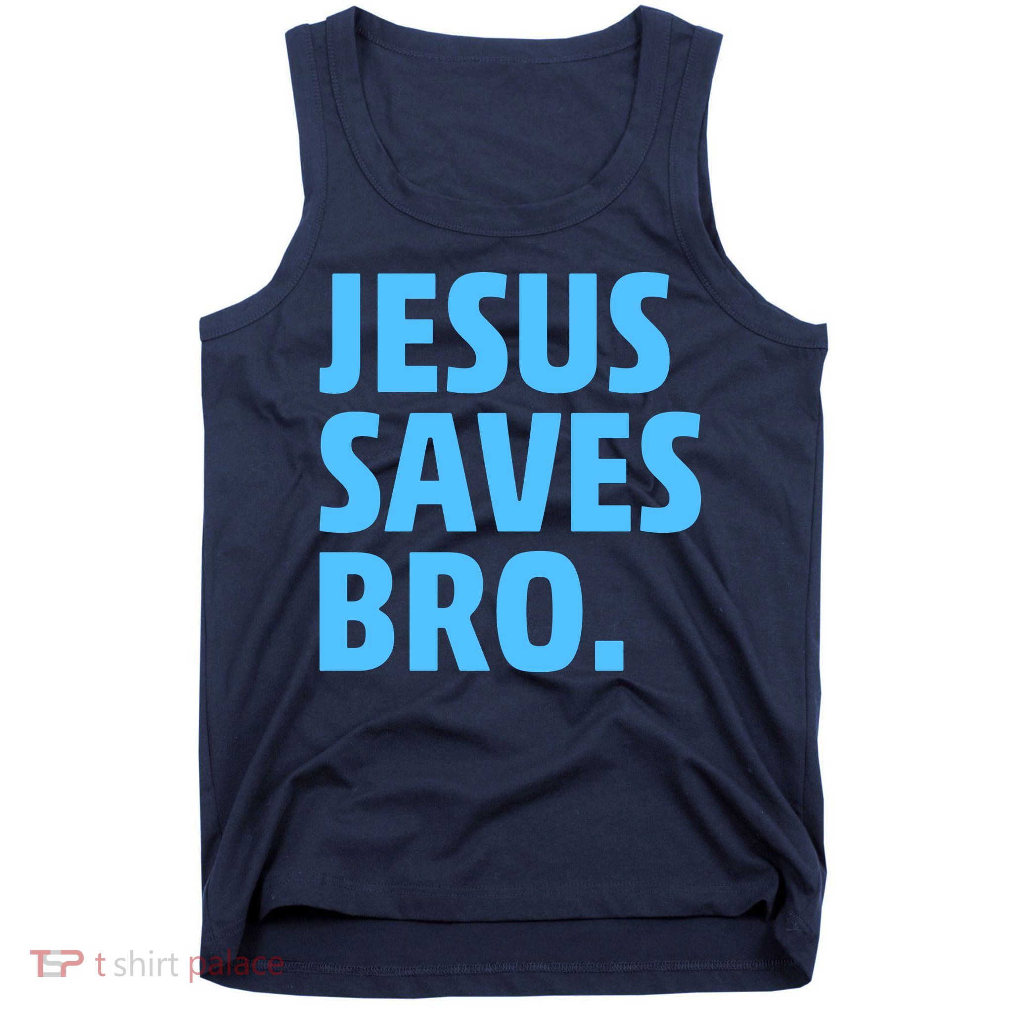 Jesus Saves Bro Tank Top