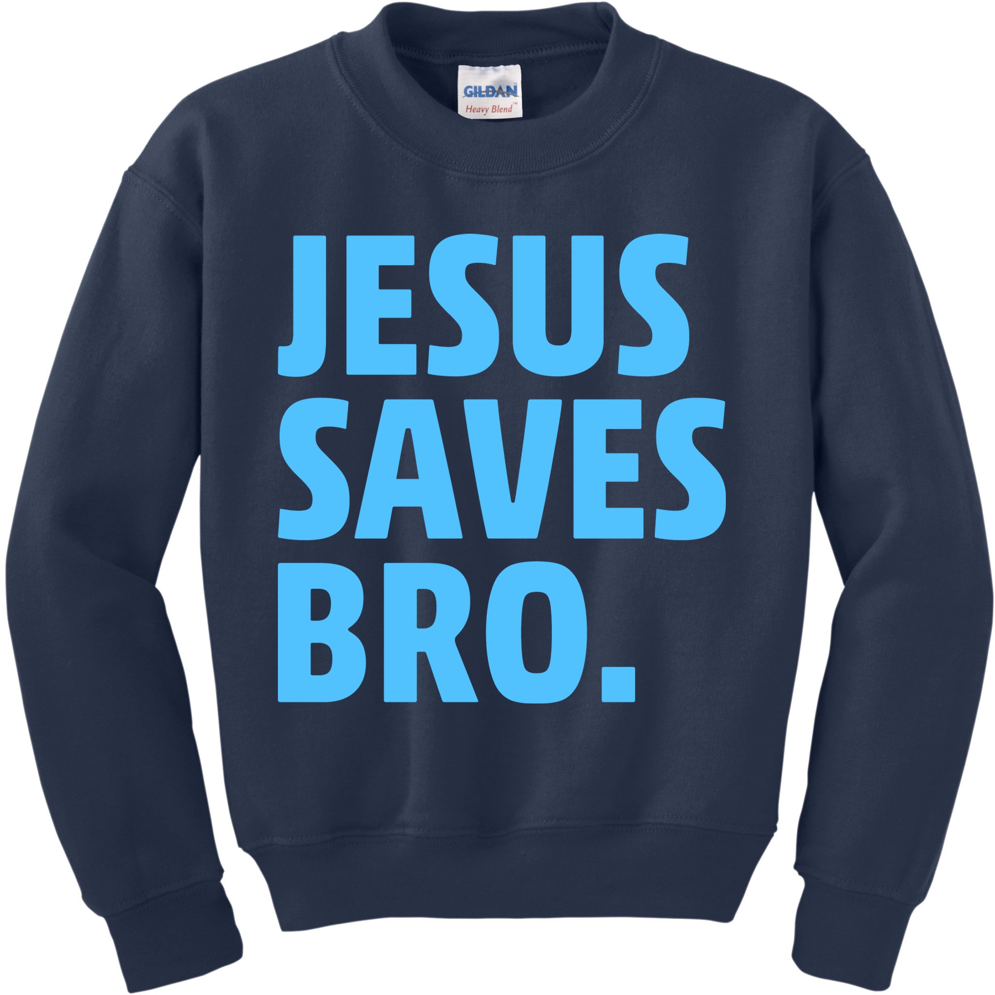 Jesus Saves Bro Kids Sweatshirt