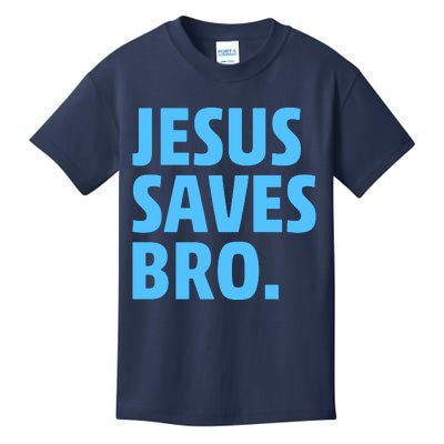 Jesus Saves Bro Kids T-Shirt