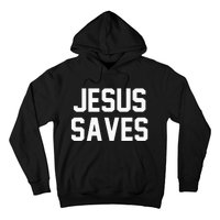 Jesus Saves Christian Faith Trust In God Lord Christ Hoodie