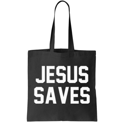 Jesus Saves Christian Faith Trust In God Lord Christ Tote Bag