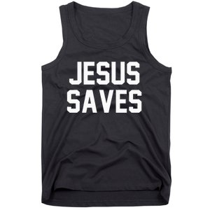 Jesus Saves Christian Faith Trust In God Lord Christ Tank Top