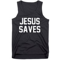 Jesus Saves Christian Faith Trust In God Lord Christ Tank Top