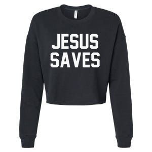 Jesus Saves Christian Faith Trust In God Lord Christ Cropped Pullover Crew