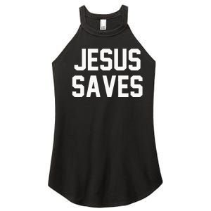 Jesus Saves Christian Faith Trust In God Lord Christ Women's Perfect Tri Rocker Tank