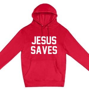 Jesus Saves Christian Faith Trust In God Lord Christ Premium Pullover Hoodie