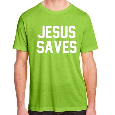 Jesus Saves Christian Faith Trust In God Lord Christ Adult ChromaSoft Performance T-Shirt