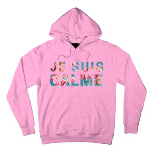 Je Suis Calme Hoodie