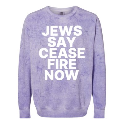 Jews Say Cease Fire Now Colorblast Crewneck Sweatshirt