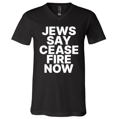 Jews Say Cease Fire Now V-Neck T-Shirt