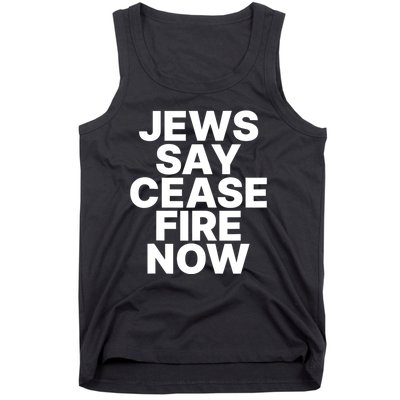 Jews Say Cease Fire Now Tank Top