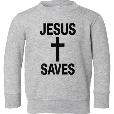 Jesus Saves Christian - Front And Back Design  Toddler Sweatshirt