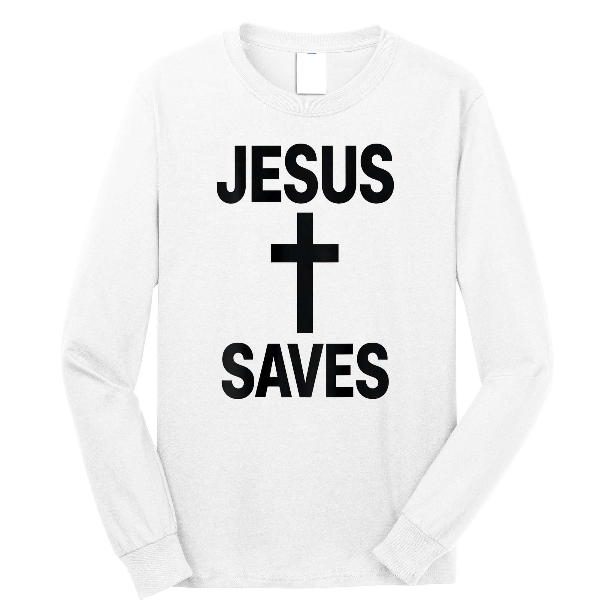 Jesus Saves Christian - Front And Back Design  Long Sleeve Shirt