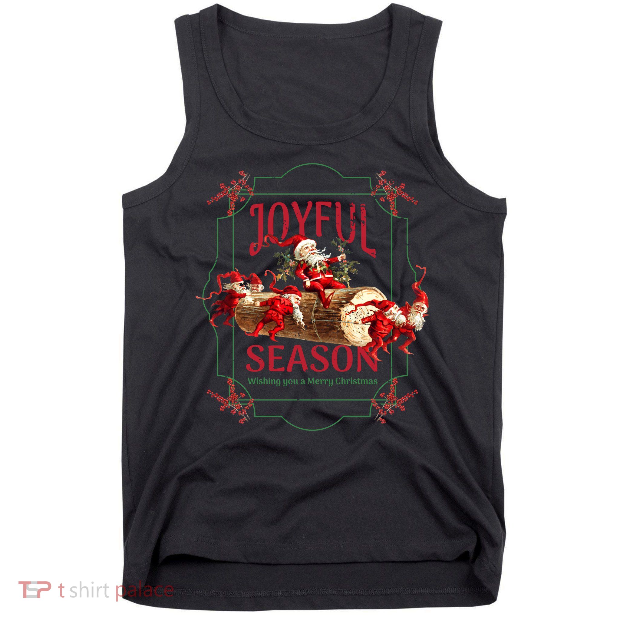 Joyful Season Christmas Season Santa And Elves Tank Top