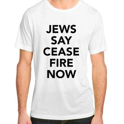 Jews Say Cease Fire Now  Adult ChromaSoft Performance T-Shirt