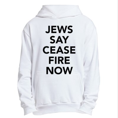 Jews Say Cease Fire Now  Urban Pullover Hoodie