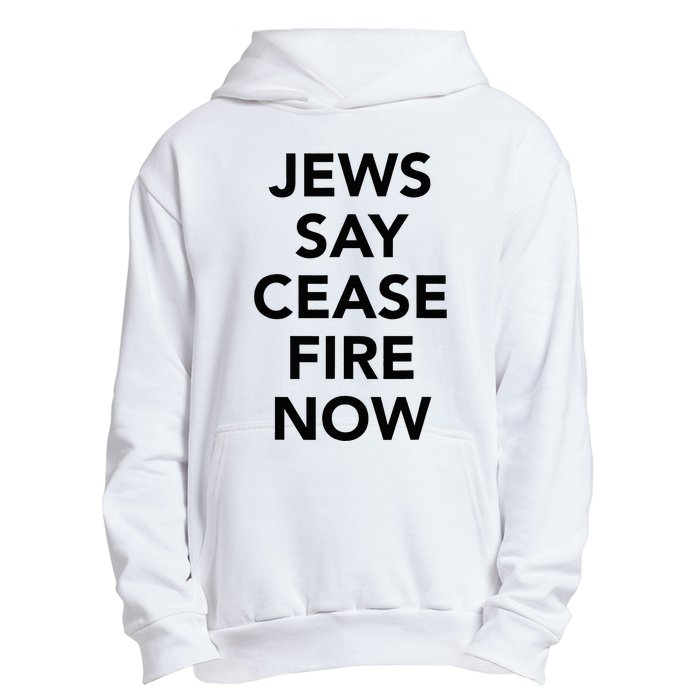 Jews Say Cease Fire Now  Urban Pullover Hoodie