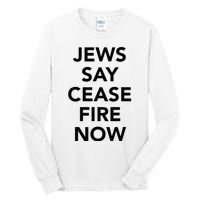 Jews Say Cease Fire Now  Tall Long Sleeve T-Shirt