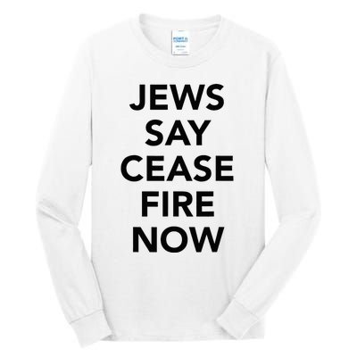 Jews Say Cease Fire Now  Tall Long Sleeve T-Shirt