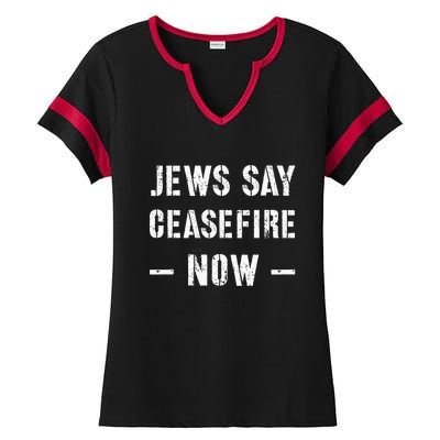 JEWS SAY CEASEFIRE NOW!  Ladies Halftime Notch Neck Tee