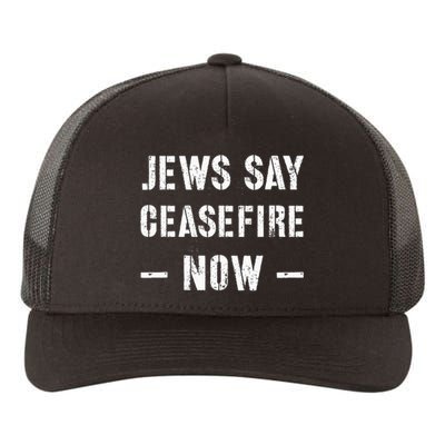 JEWS SAY CEASEFIRE NOW!  Yupoong Adult 5-Panel Trucker Hat