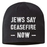 JEWS SAY CEASEFIRE NOW!  Sustainable Beanie