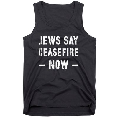 JEWS SAY CEASEFIRE NOW!  Tank Top