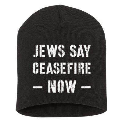 JEWS SAY CEASEFIRE NOW!  Short Acrylic Beanie