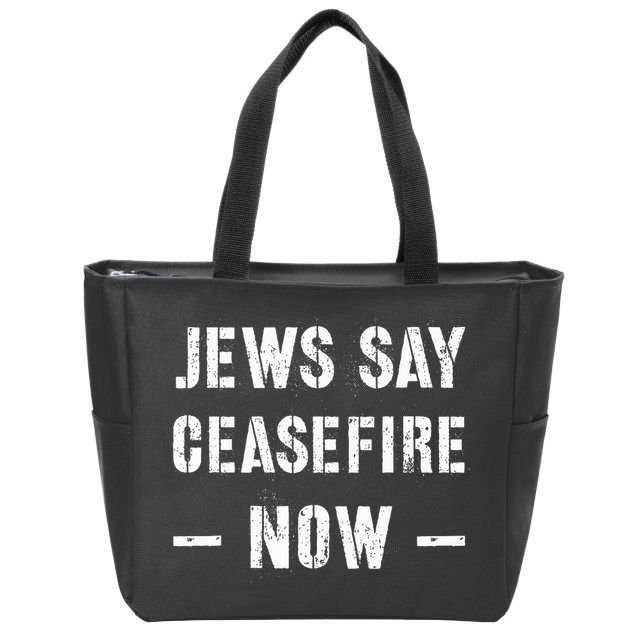 JEWS SAY CEASEFIRE NOW!  Zip Tote Bag