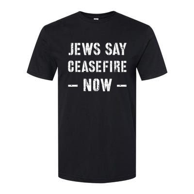 JEWS SAY CEASEFIRE NOW!  Softstyle® CVC T-Shirt