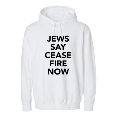 Jews Say Cease Fire Now Costume Garment-Dyed Fleece Hoodie