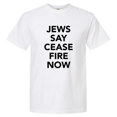 Jews Say Cease Fire Now Costume Garment-Dyed Heavyweight T-Shirt