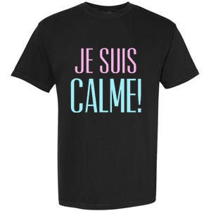 Je Suis Calme I Am Calm! Garment-Dyed Heavyweight T-Shirt