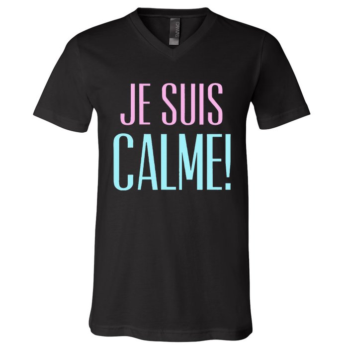 Je Suis Calme I Am Calm! V-Neck T-Shirt