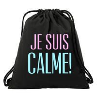 Je Suis Calme I Am Calm! Drawstring Bag