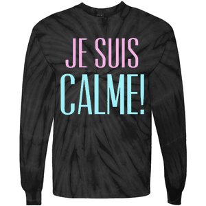 Je Suis Calme I Am Calm! Tie-Dye Long Sleeve Shirt