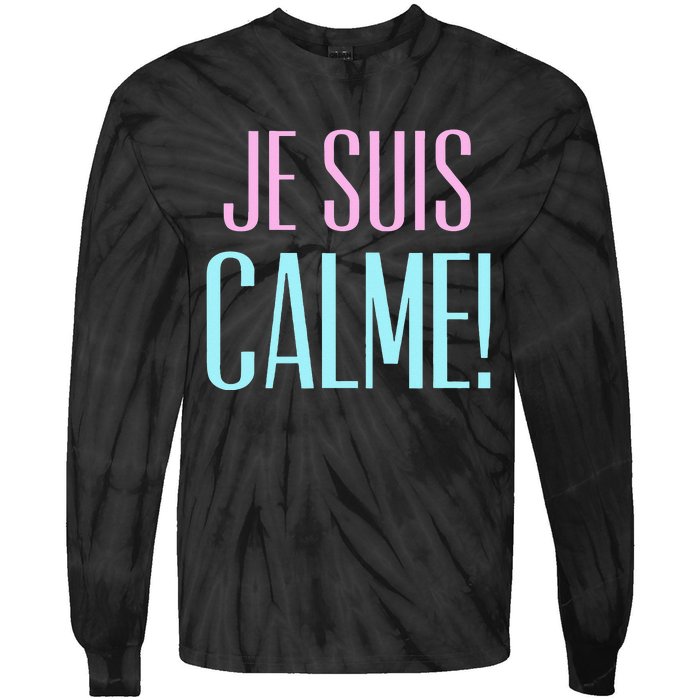 Je Suis Calme I Am Calm! Tie-Dye Long Sleeve Shirt