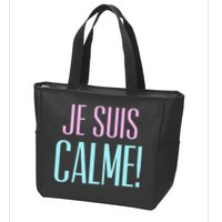 Je Suis Calme I Am Calm! Zip Tote Bag
