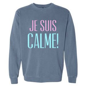 Je Suis Calme I Am Calm! Garment-Dyed Sweatshirt