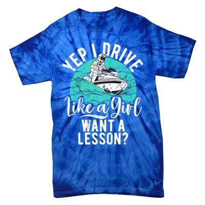 Jet Ski Driver Drive Like A Water Sports Jet Ski Gift Tie-Dye T-Shirt