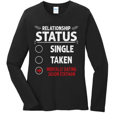 J. Statham Dating Relationship Status Ladies Long Sleeve Shirt