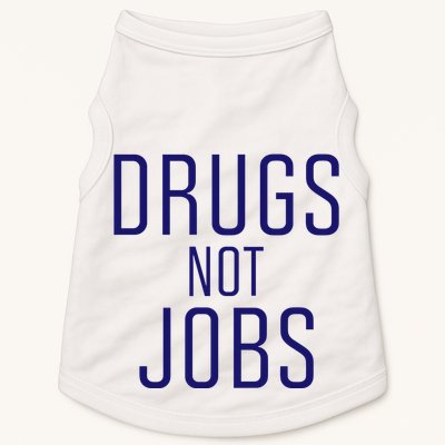 Drugs Not Jobs Doggie Tank