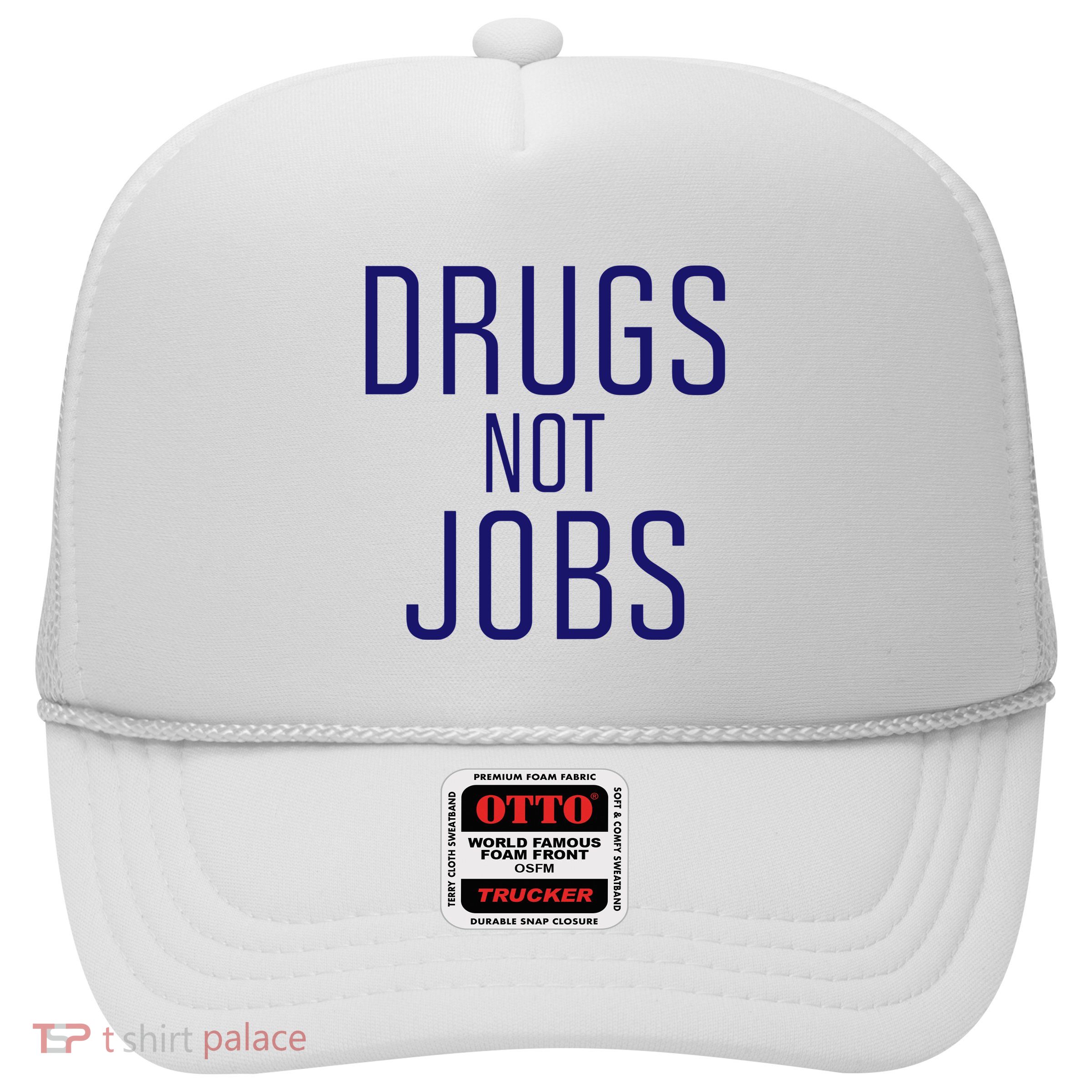 J. Spaceman Drugs Not Jobs Trucker Hat