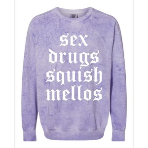 Jess Sex Drugs Squish Mellos Colorblast Crewneck Sweatshirt