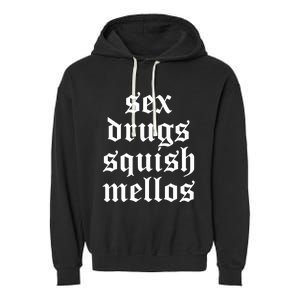 Jess Sex Drugs Squish Mellos Garment-Dyed Fleece Hoodie