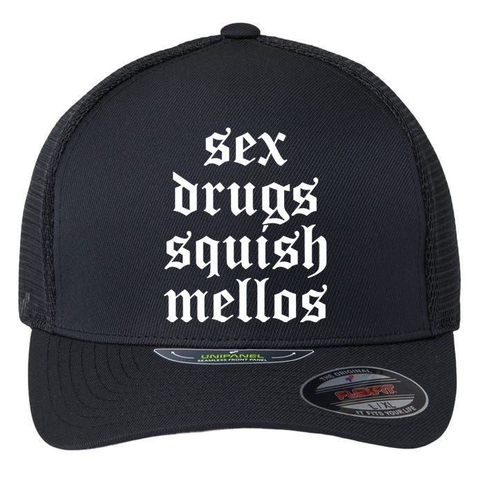 Jess Sex Drugs Squish Mellos Flexfit Unipanel Trucker Cap