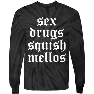 Jess Sex Drugs Squish Mellos Tie-Dye Long Sleeve Shirt