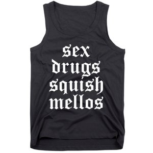 Jess Sex Drugs Squish Mellos Tank Top