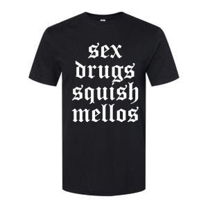 Jess Sex Drugs Squish Mellos Softstyle CVC T-Shirt